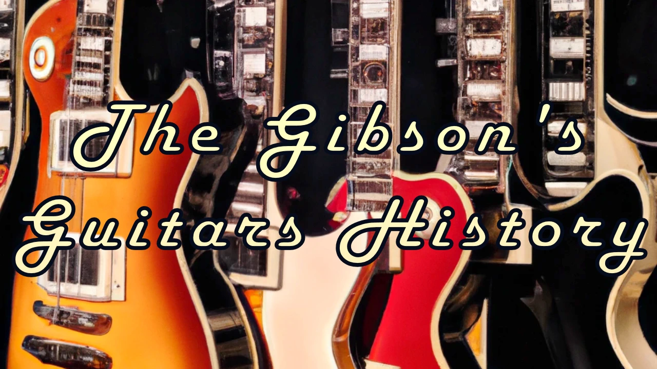 La Storia delle Chitarre Gibson: Innovazione, Icone e Rock ‘n’ Roll